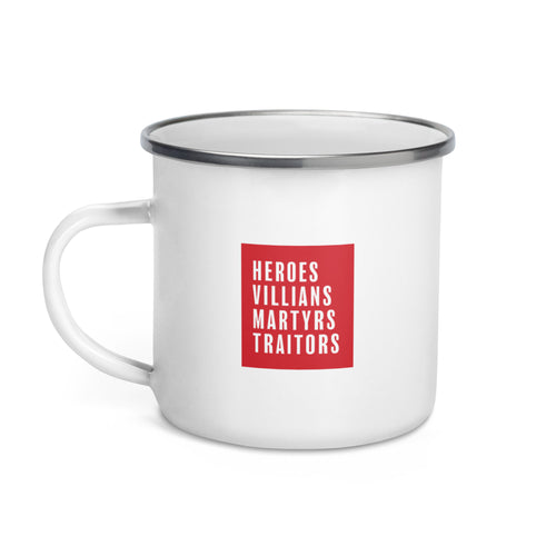 Heroes Villains Martyrs Traitors Enamel Mug